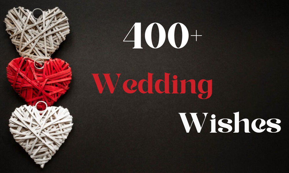 400+ Wishes for Newly Married Couple